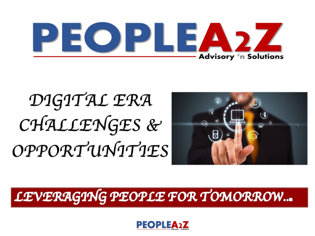 DIGITAL ERA - Challenges & Opportunities