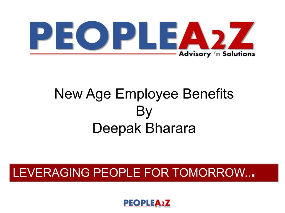 New age Employees Benefits
